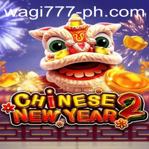 Discover the Excitement of CHINESENEWYEAR2: A Game of Luck and Strategy