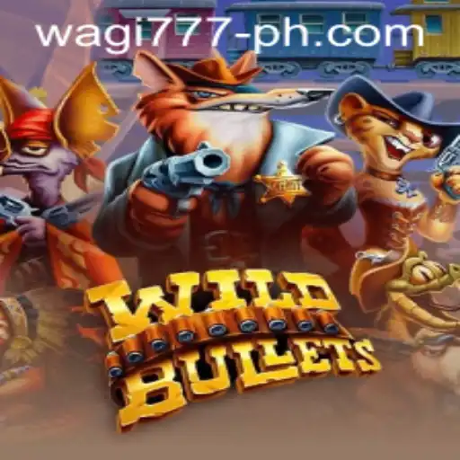 Exploring the Thrilling World of WildBullets and the Secret of WAGI777
